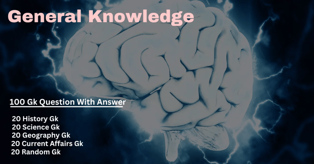 General Knowledge (GK) Questions With&nbsp;Answers